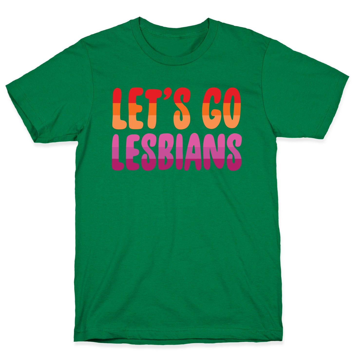 Let's Go, Lesbians T-Shirt