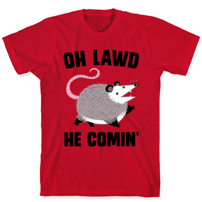 Oh Lawd He Comin' Possum T-Shirt