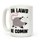 Oh Lawd He Comin' Possum Coffee Mug