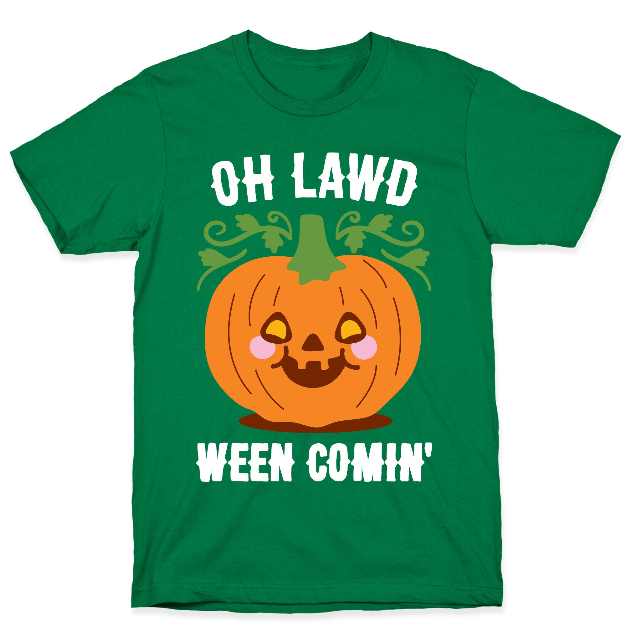 Oh Lawd Ween Comin' T-Shirt