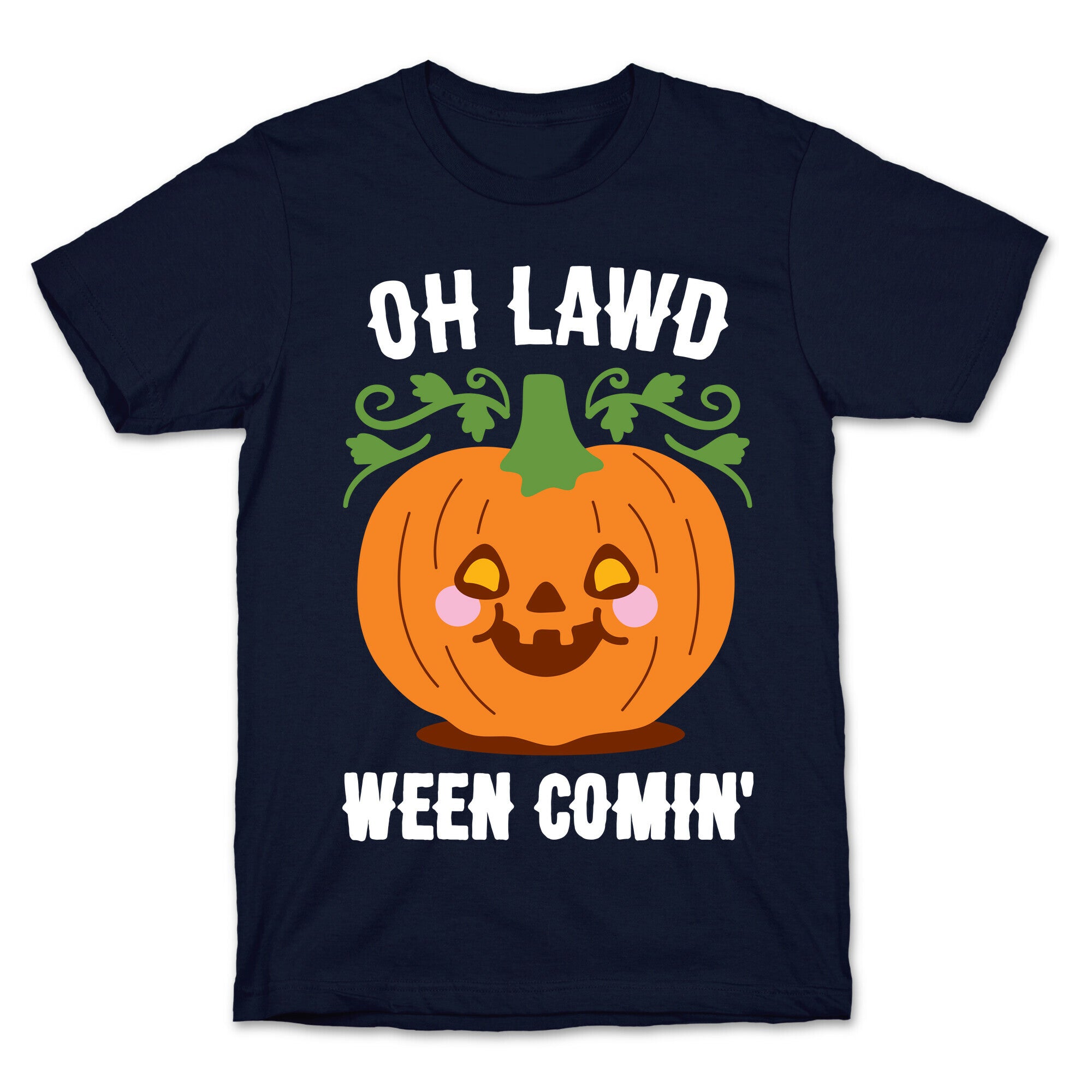 Oh Lawd Ween Comin' T-Shirt