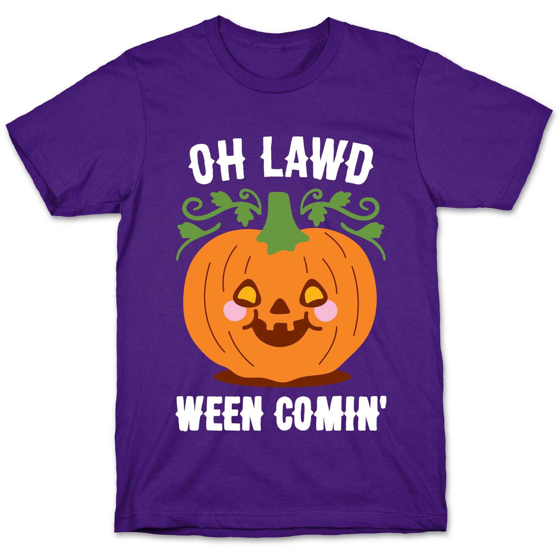 Oh Lawd Ween Comin' T-Shirt