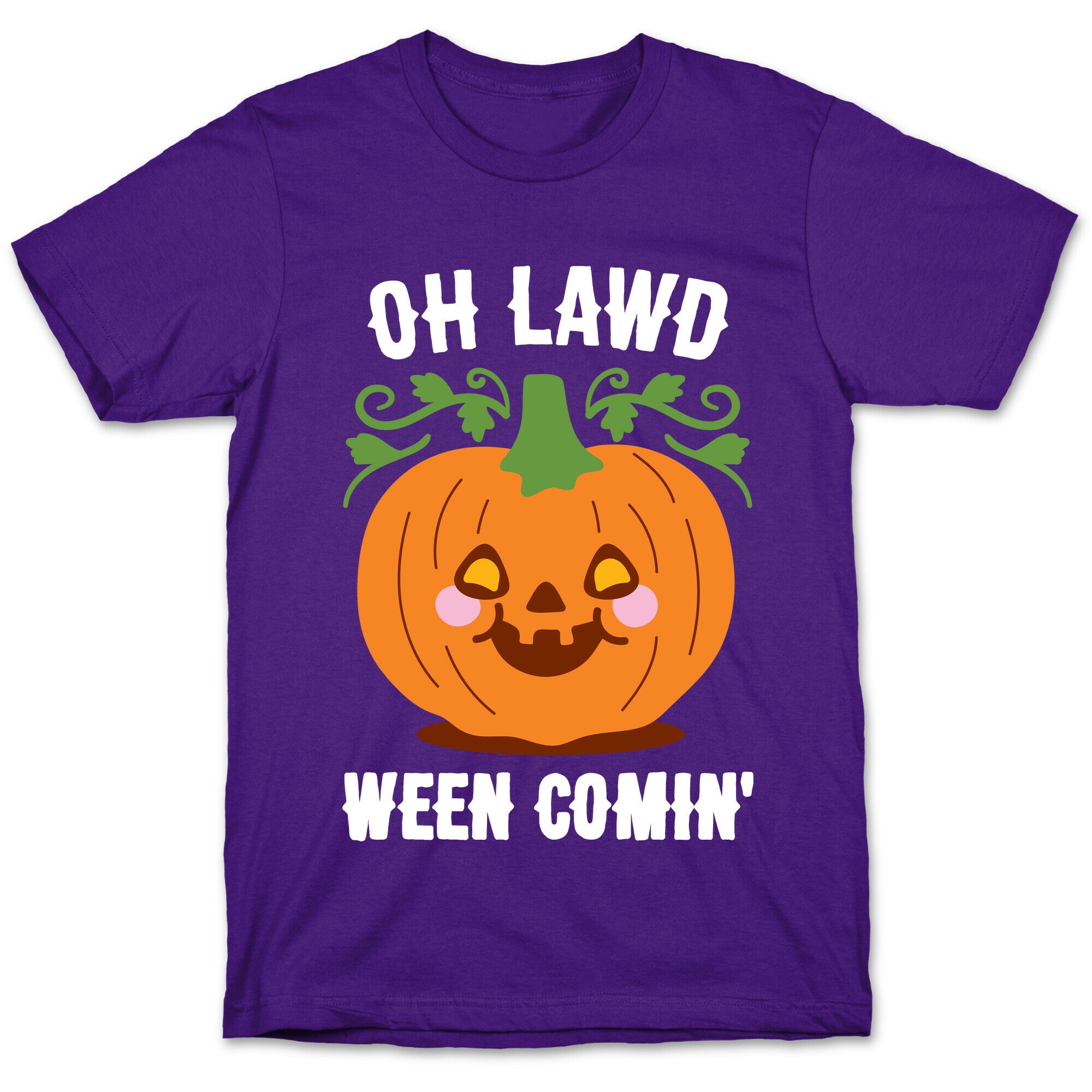 Oh Lawd Ween Comin' T-Shirt