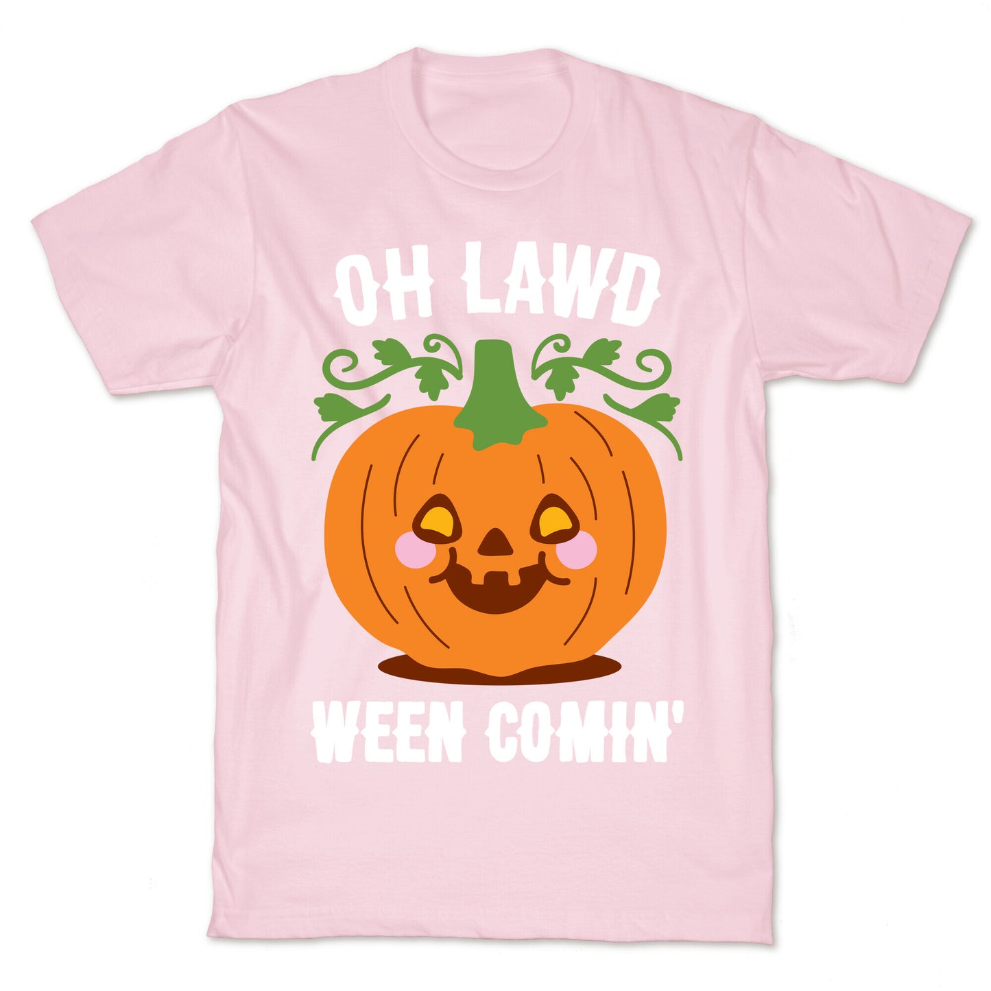 Oh Lawd Ween Comin' T-Shirt