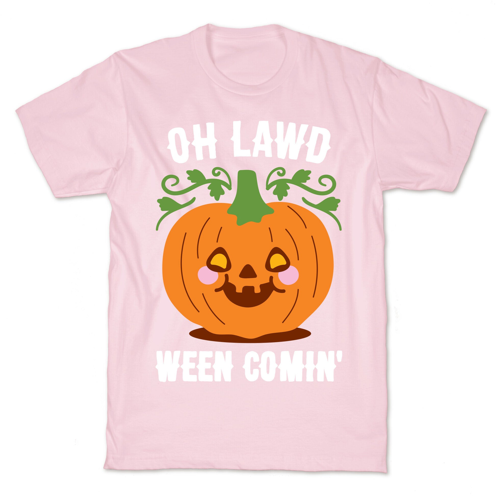 Oh Lawd Ween Comin' T-Shirt