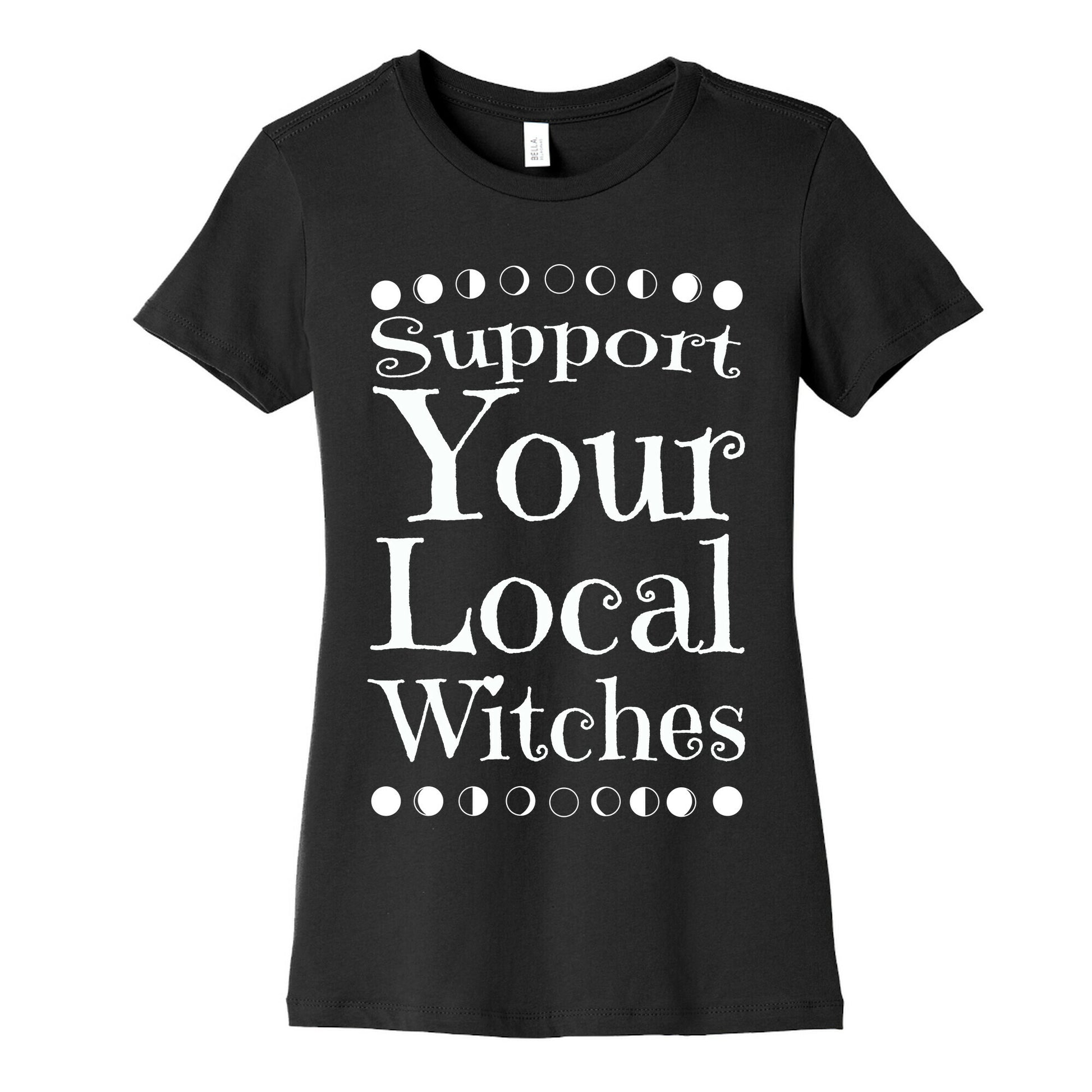Support Your Local Witches Women's Cotton Tee