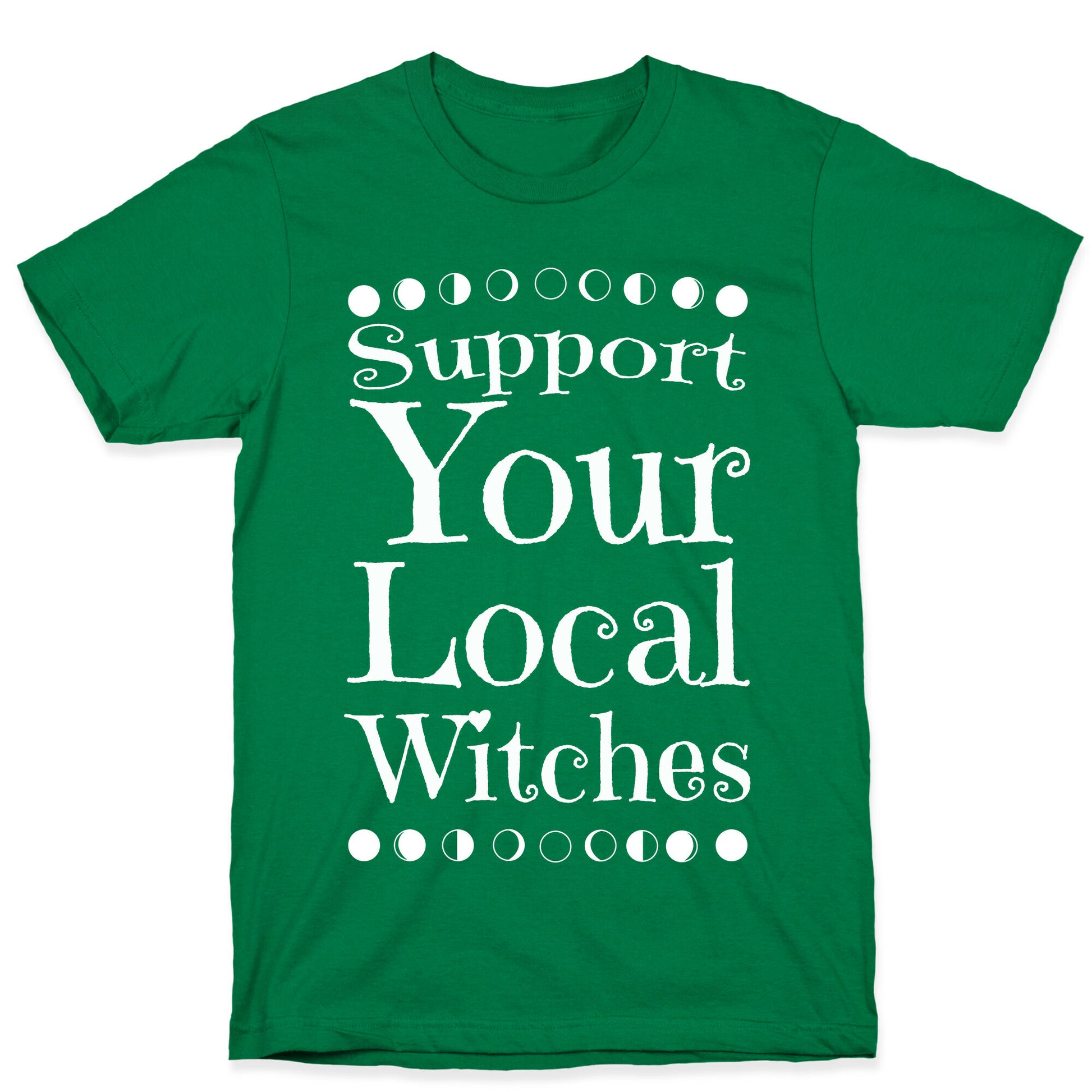 Support Your Local Witches T-Shirt