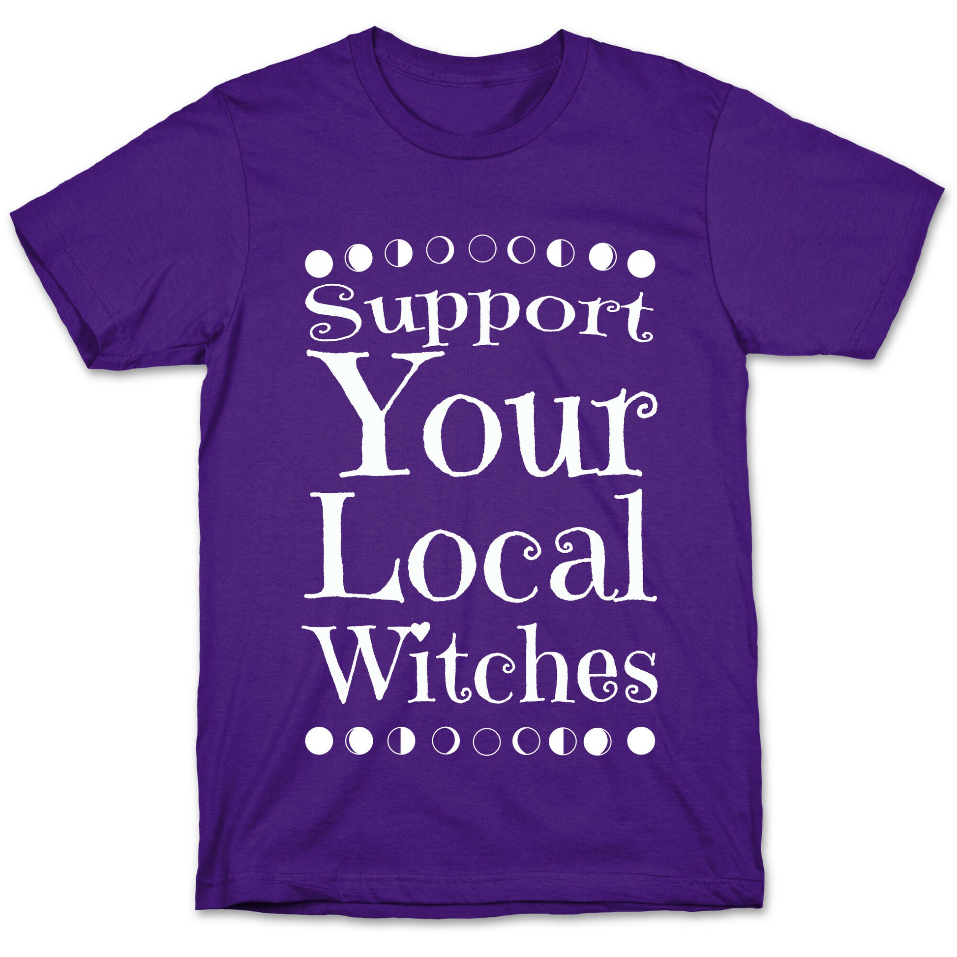 Support Your Local Witches T-Shirt