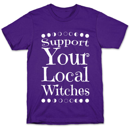 Support Your Local Witches T-Shirt