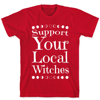 Support Your Local Witches T-Shirt