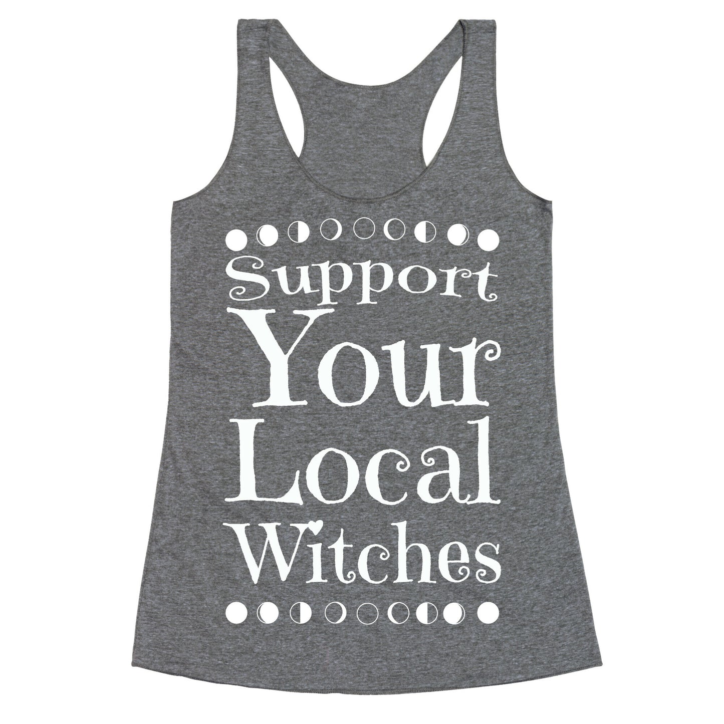 Support Your Local Witches Racerback Tank