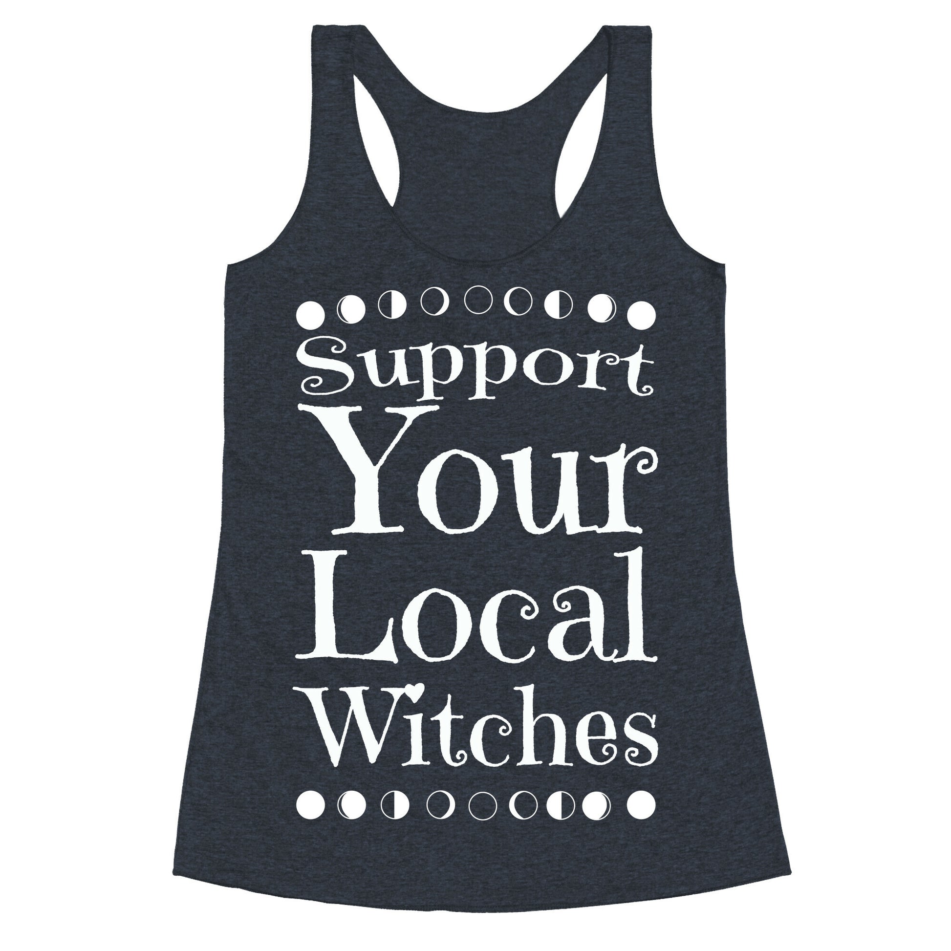Support Your Local Witches Racerback Tank