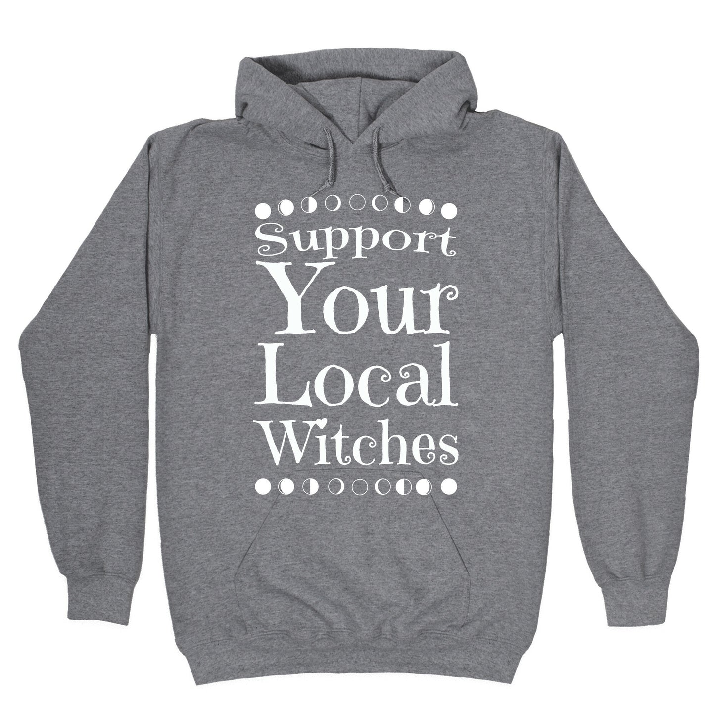 Support Your Local Witches Hoodie