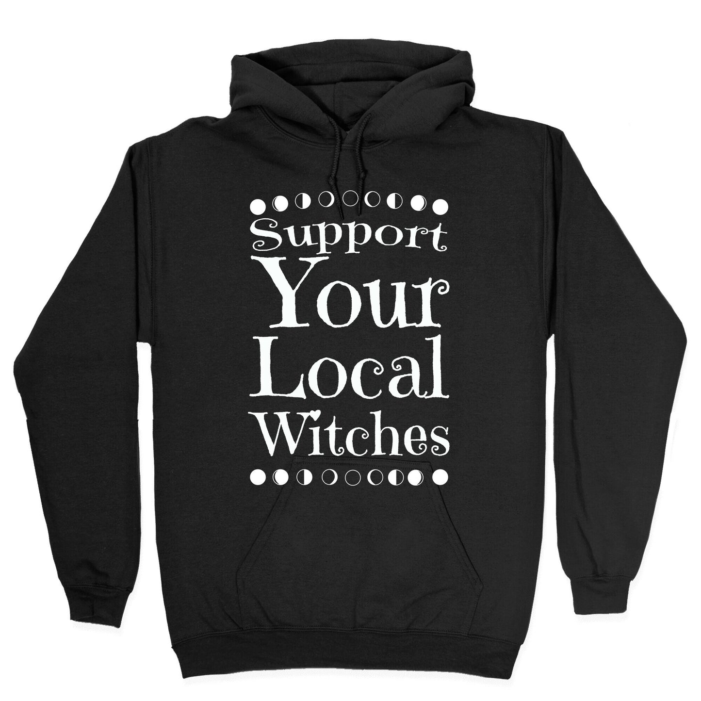 Support Your Local Witches Hoodie