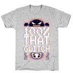 100% That Glitch T-Shirt
