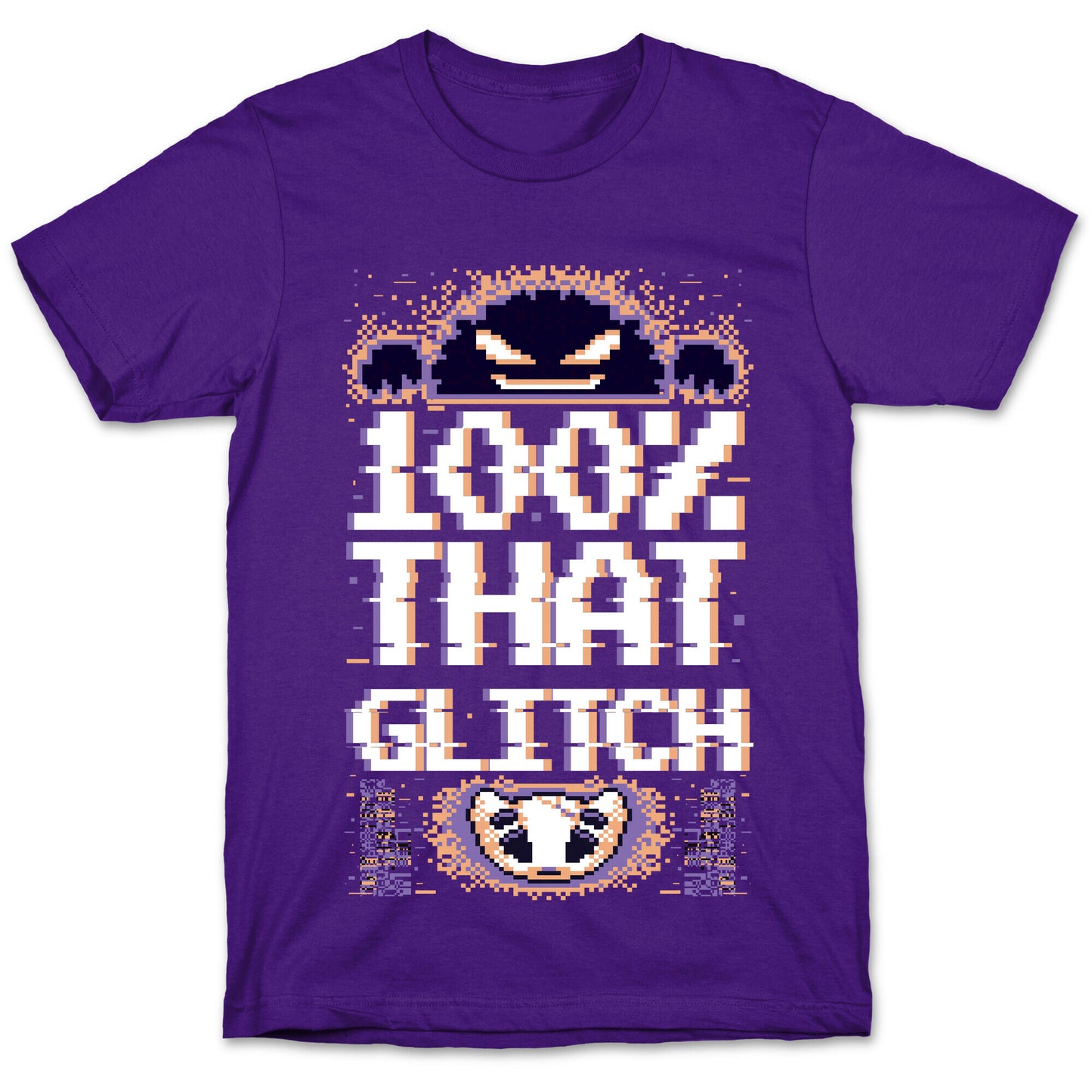 100% That Glitch T-Shirt