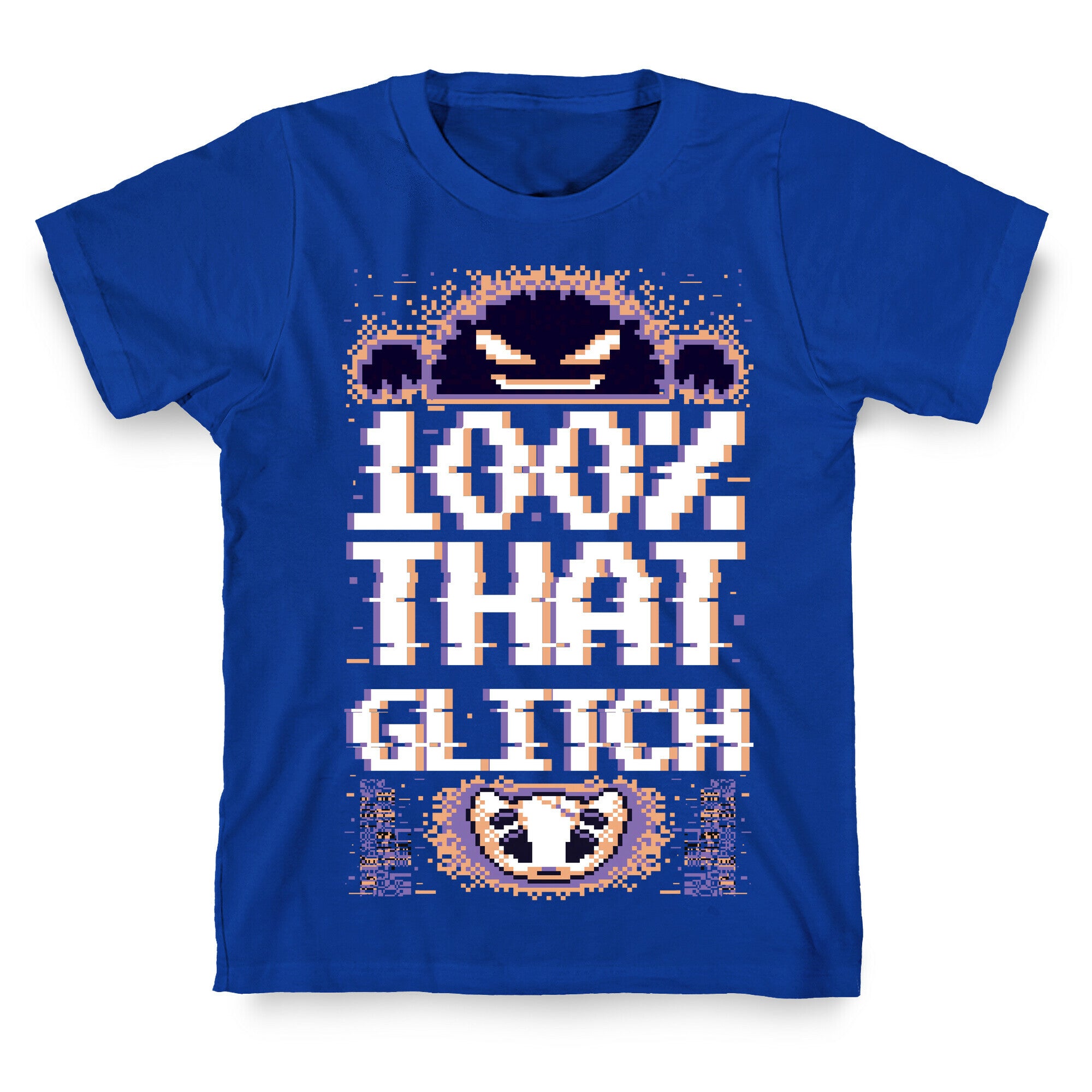 100% That Glitch T-Shirt