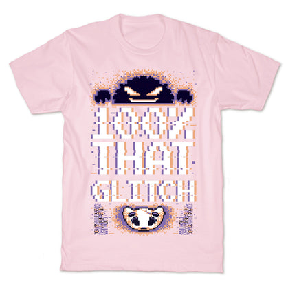 100% That Glitch T-Shirt