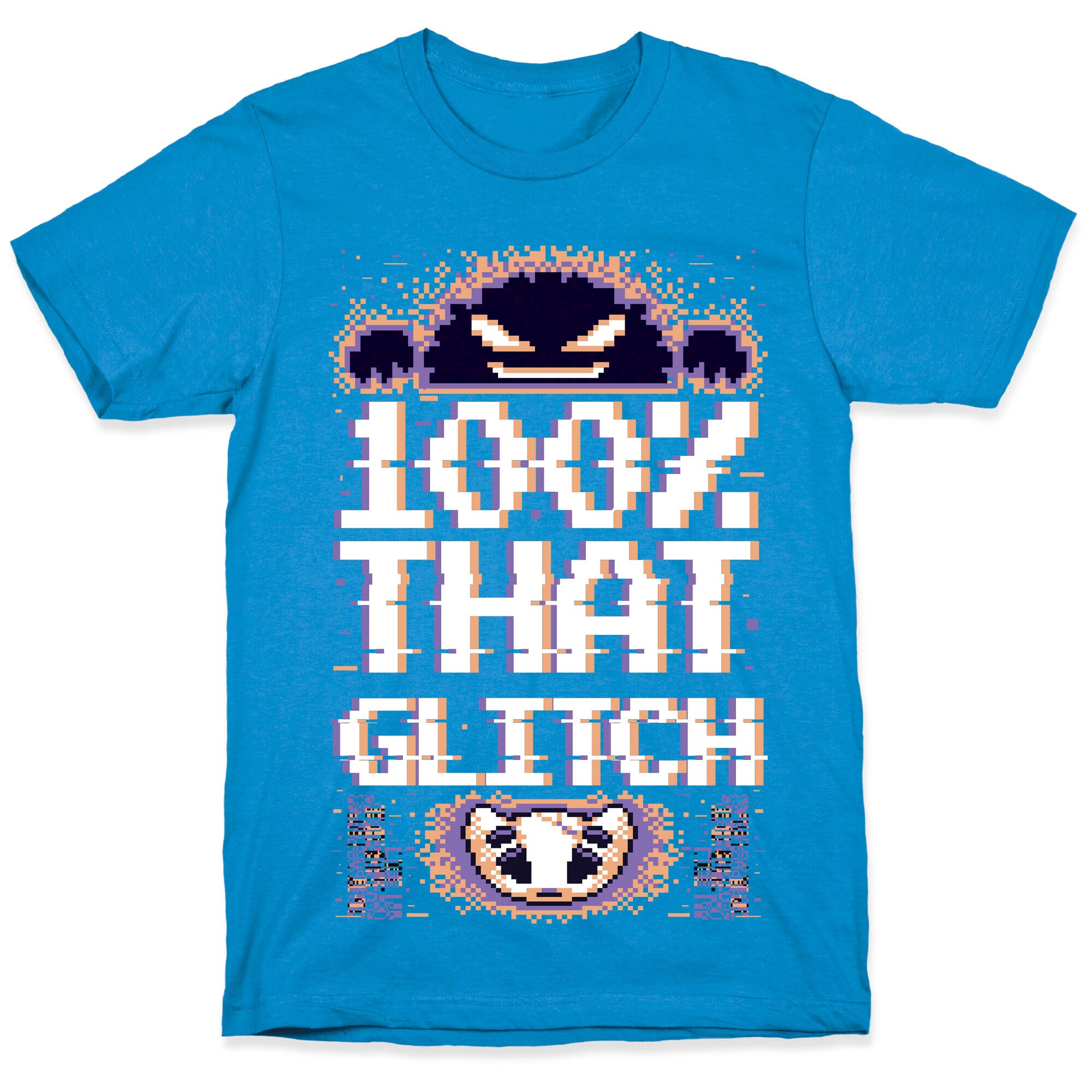 100% That Glitch T-Shirt