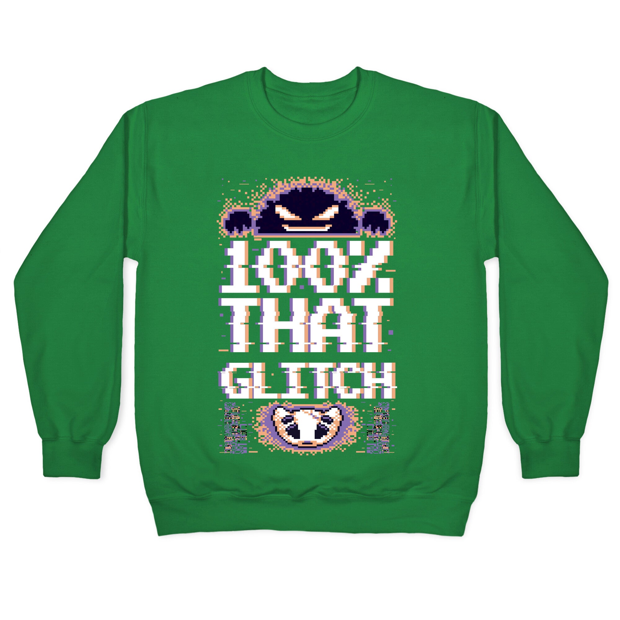 100% That Glitch Crewneck Sweatshirt