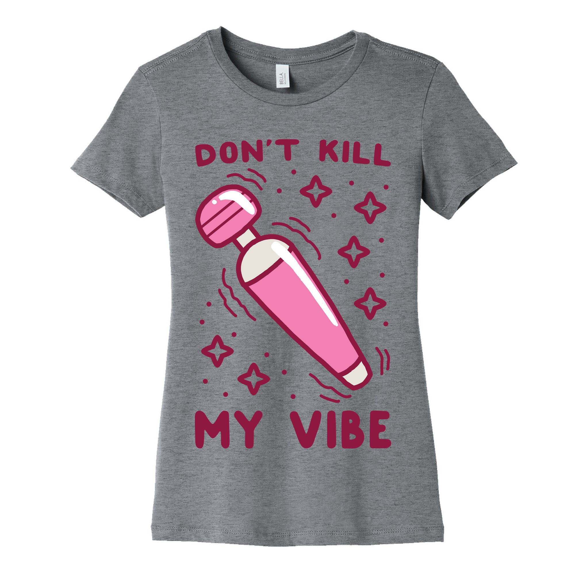 Don't Kill My Vibe Women's Cotton Tee