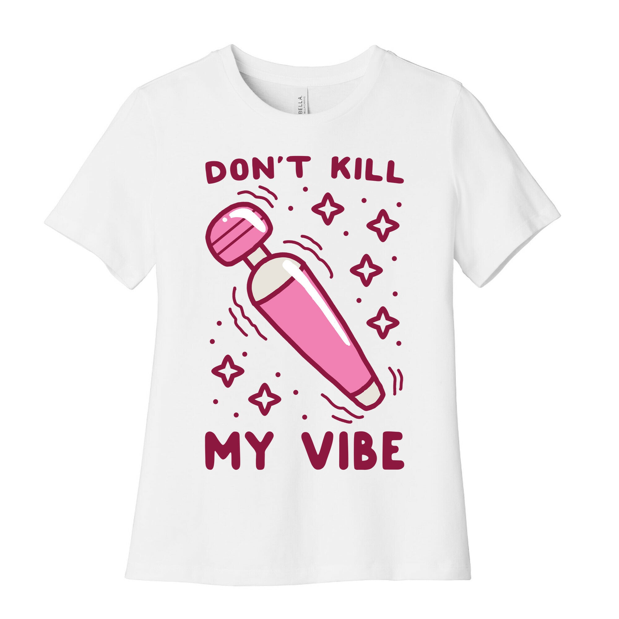 Don't Kill My Vibe Women's Cotton Tee