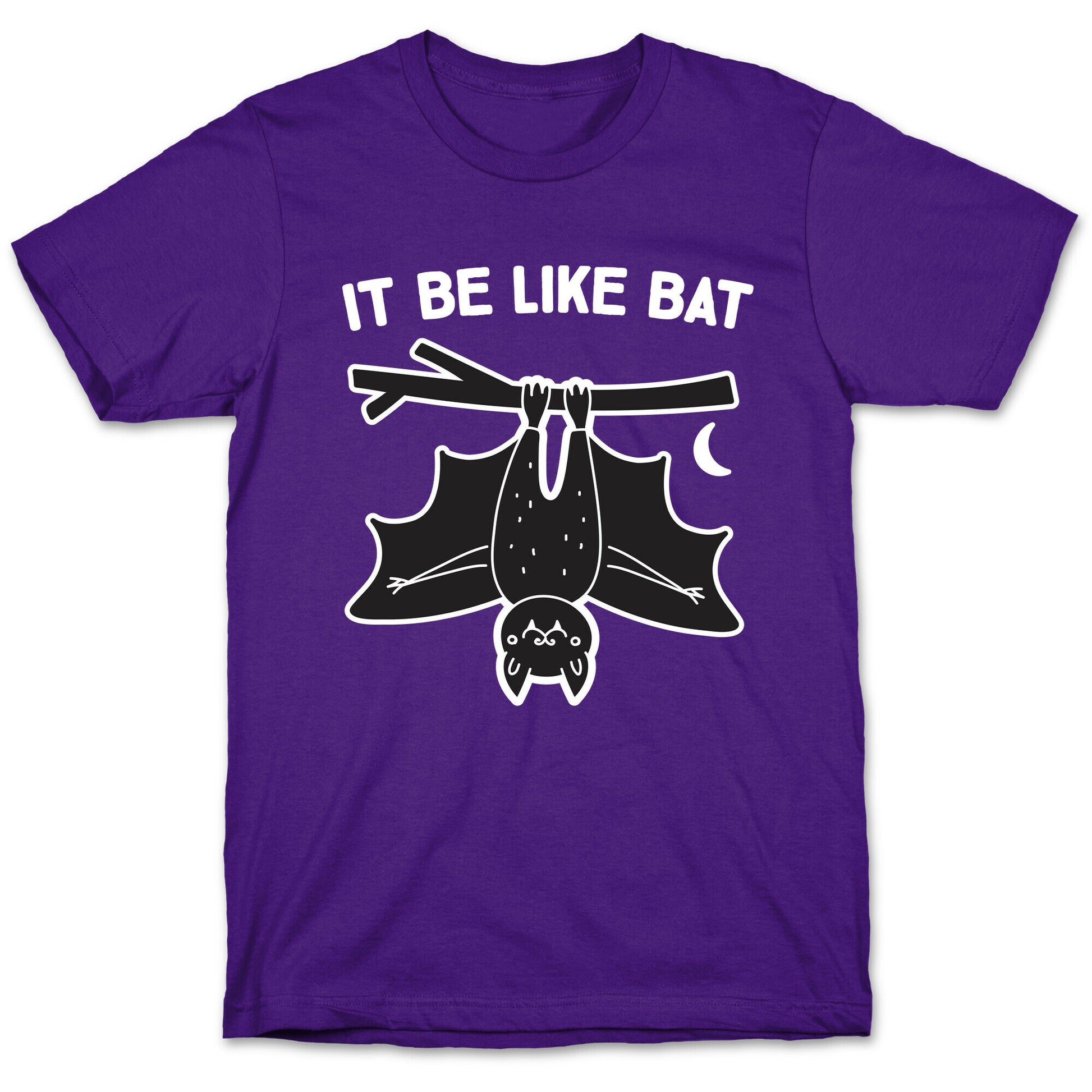 It Be Like Bat T-Shirt