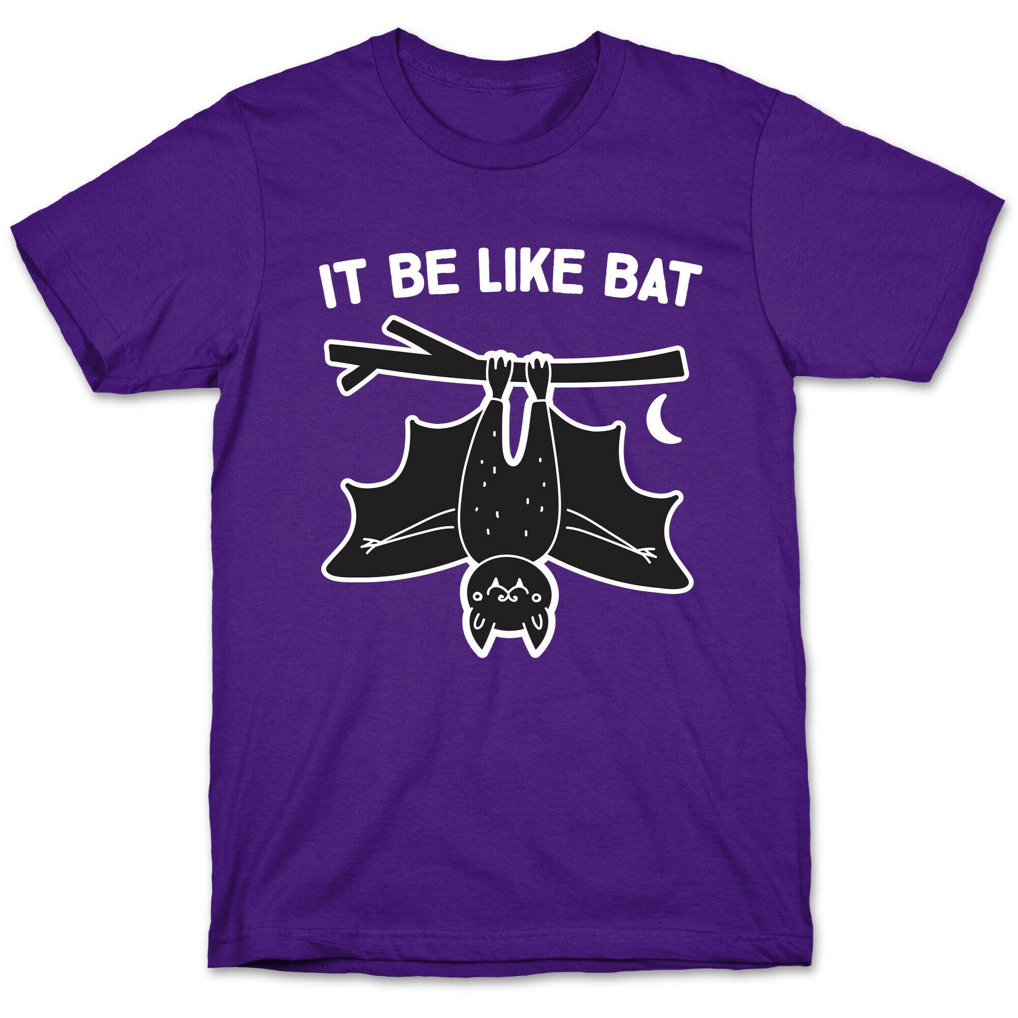 It Be Like Bat T-Shirt