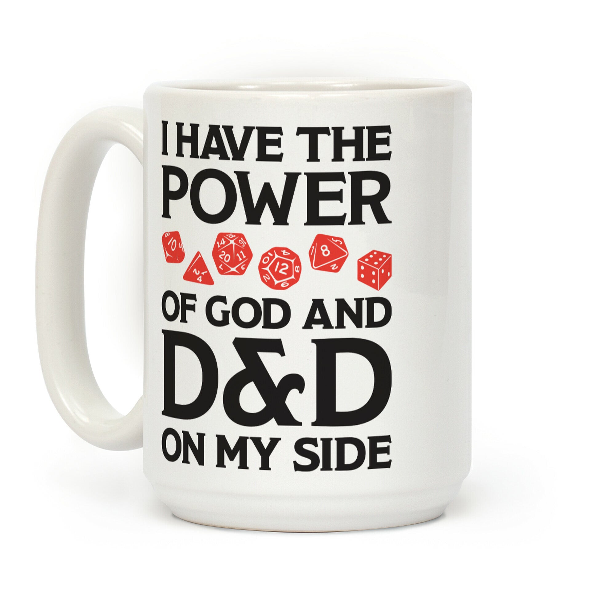I Have The Power of God And D&D On My Side Coffee Mug