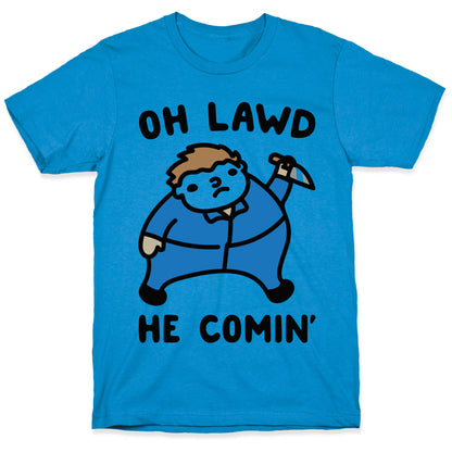 Oh Lawd He Comin' Masked Killer Parody  T-Shirt