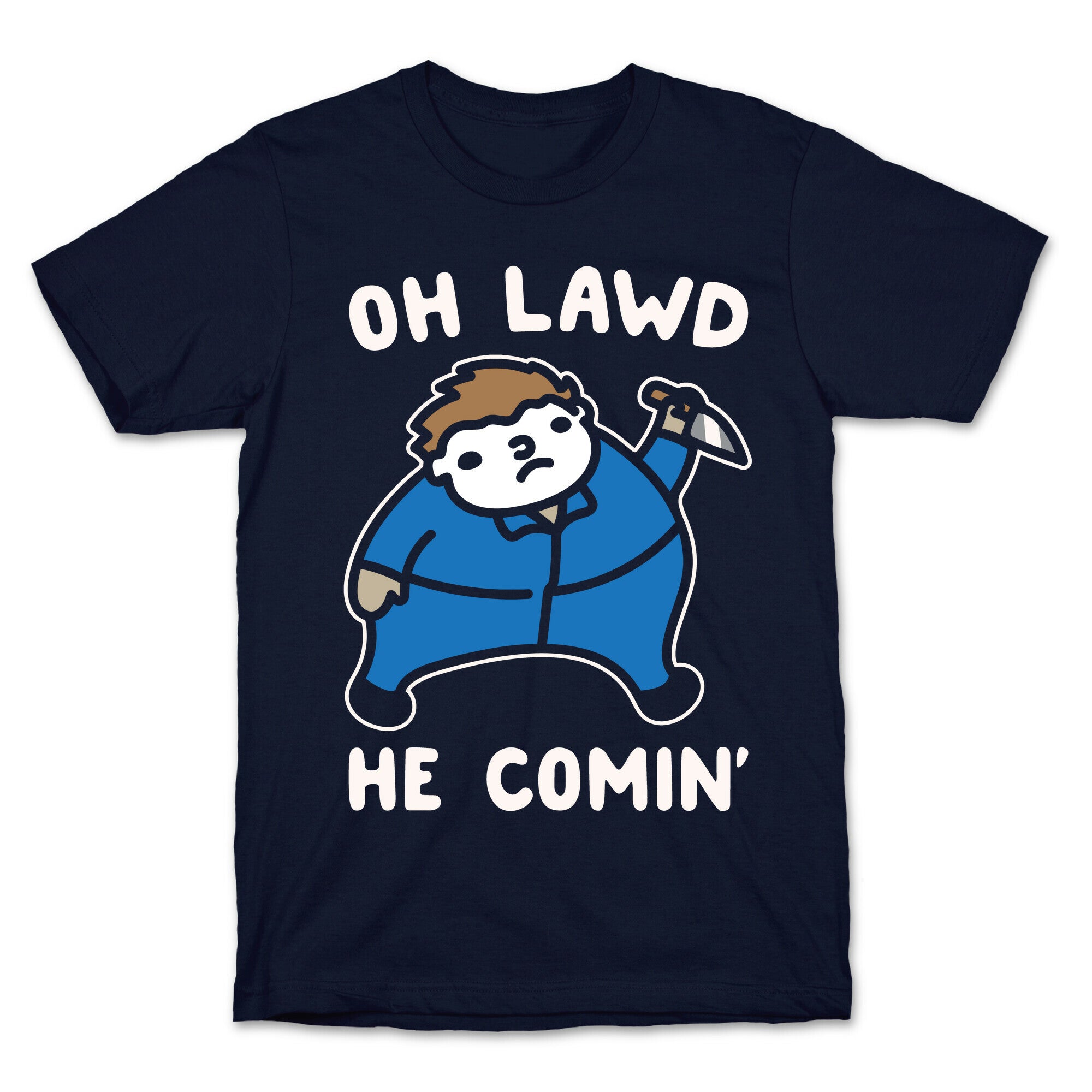 Oh Lawd He Comin' Masked Killer Parody White Print T-Shirt