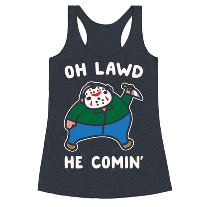 Oh Lawd He Comin' Parody White Print (Hockey Mask Killer)  Racerback Tank
