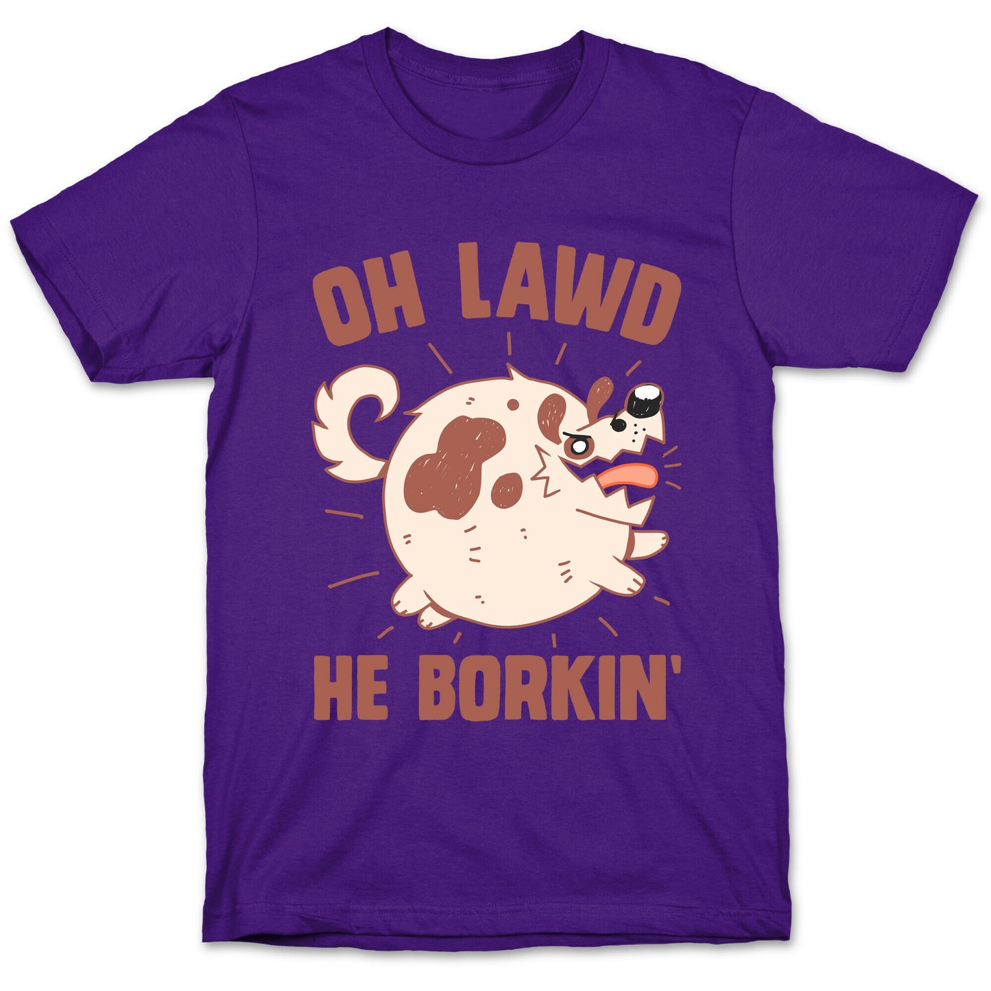 Oh Lawd He Borkin' T-Shirt