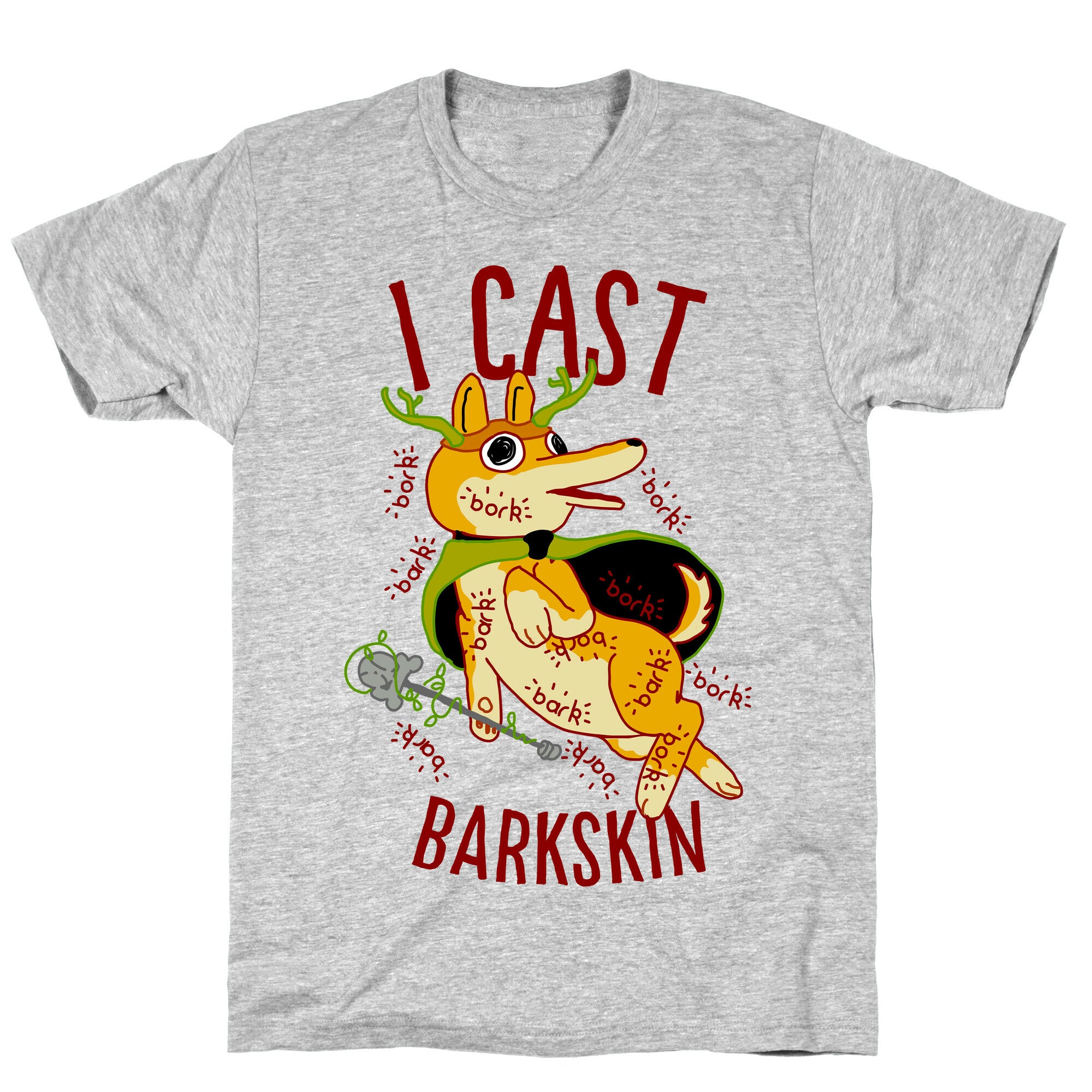 I Cast Barkskin T-Shirt