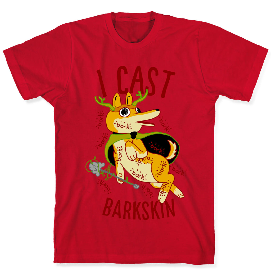 I Cast Barkskin T-Shirt
