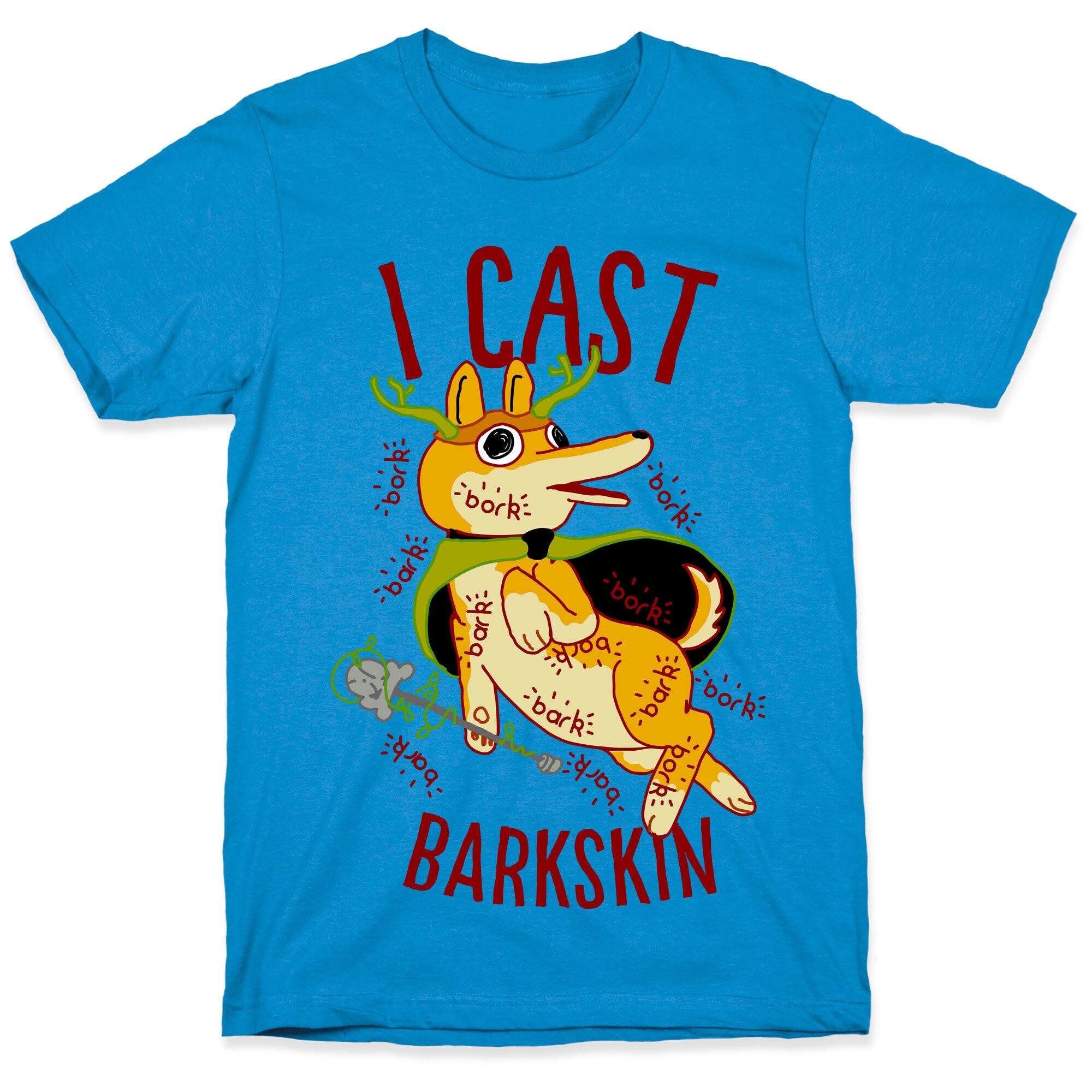 I Cast Barkskin T-Shirt