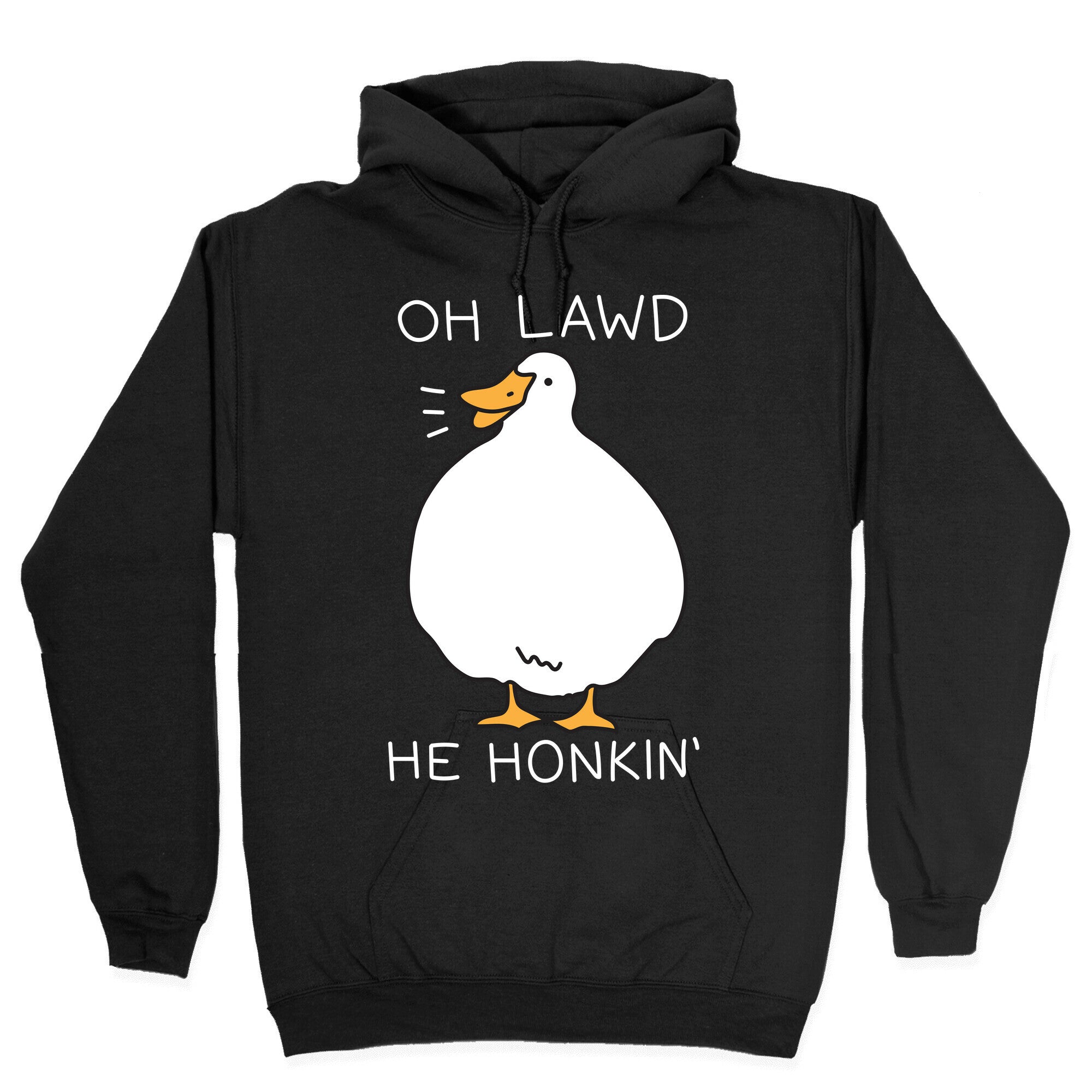 Oh Lawd He Honkin' Hoodie