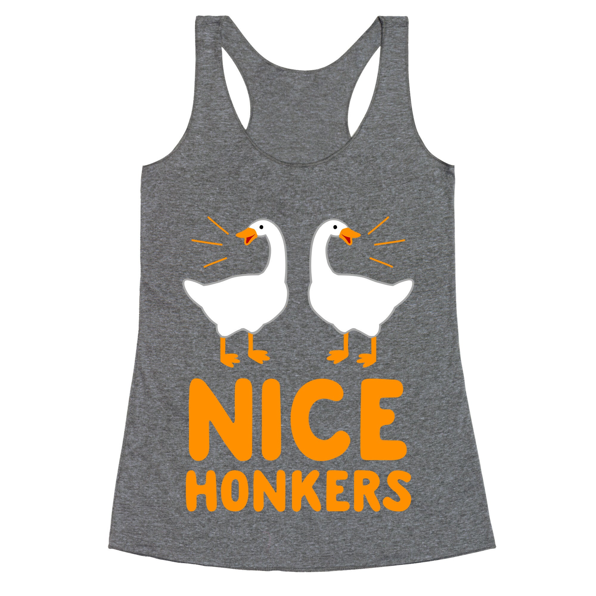 Nice Honkers Racerback Tank