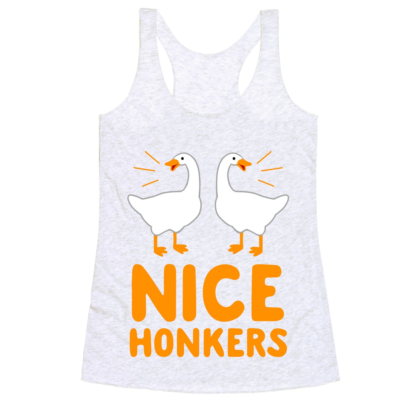 Nice Honkers Racerback Tank