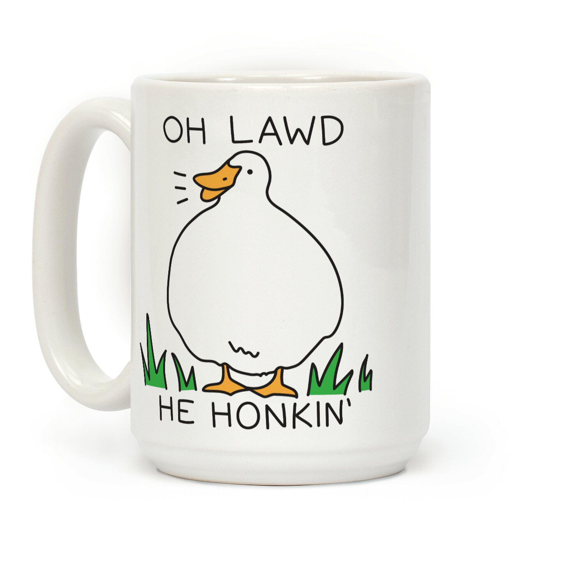 Oh Lawd He Honkin' Coffee Mug