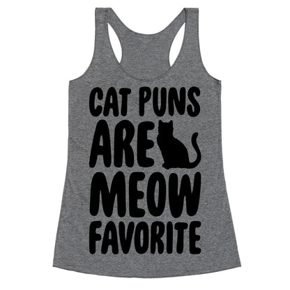 Cat Puns Are Meow Favorite  Racerback Tank