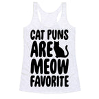 Cat Puns Are Meow Favorite  Racerback Tank