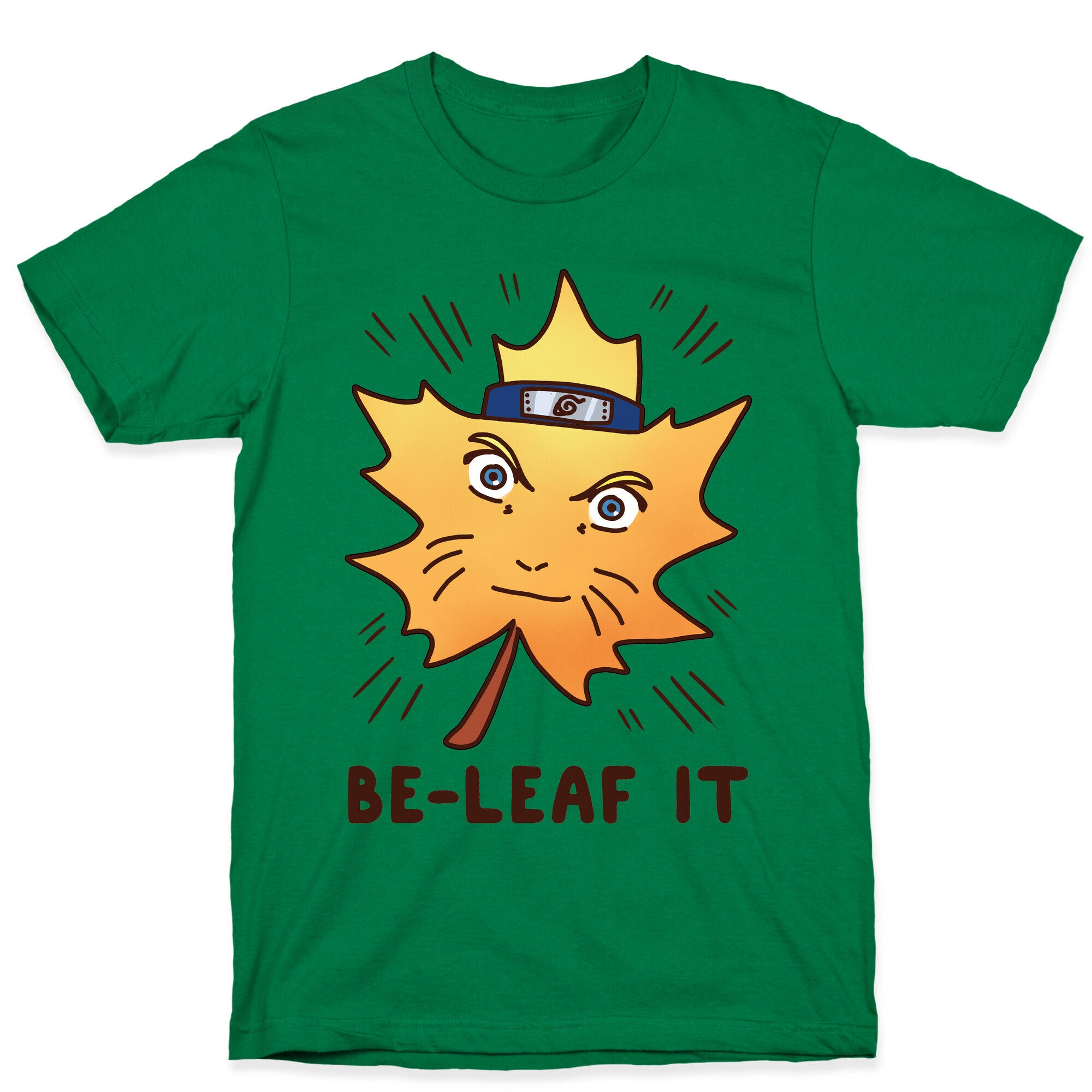 Be-Leaf It T-Shirt