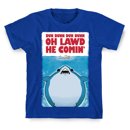 Oh Lawd He Comin' Jaws Parody T-Shirt