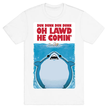 Oh Lawd He Comin' Jaws Parody T-Shirt