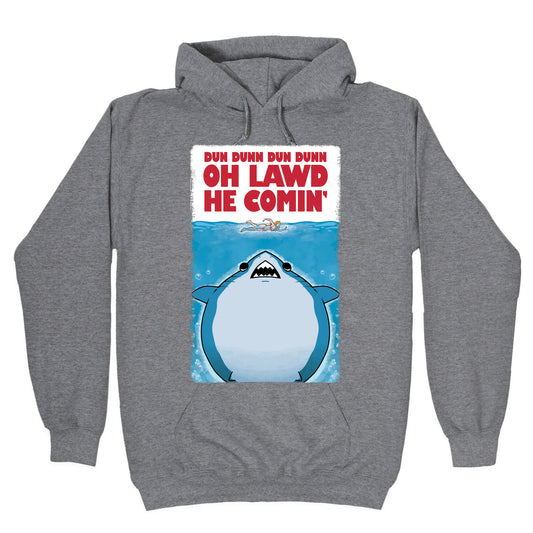 Oh Lawd He Comin' Jaws Parody Hoodie