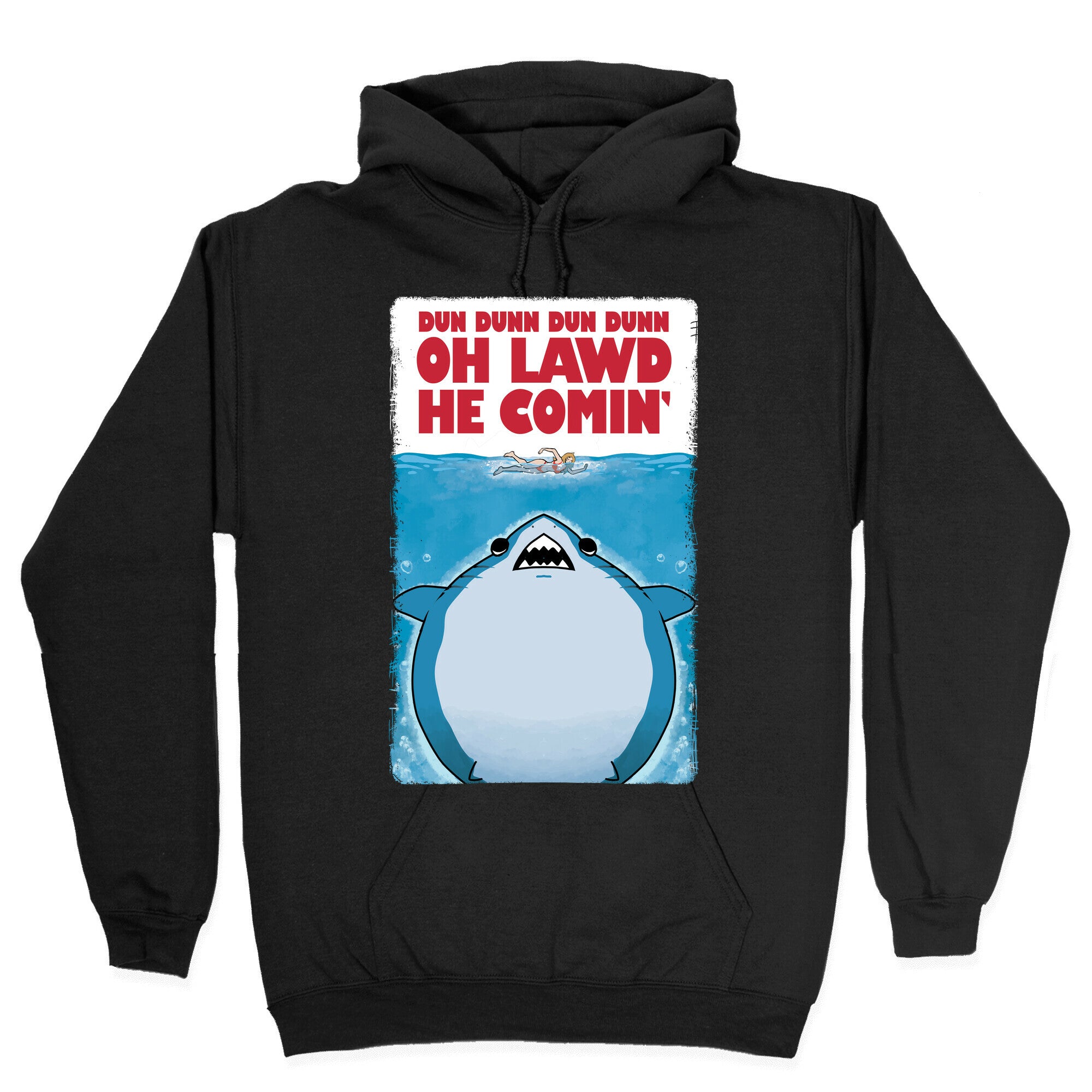 Oh Lawd He Comin' Jaws Parody Hoodie