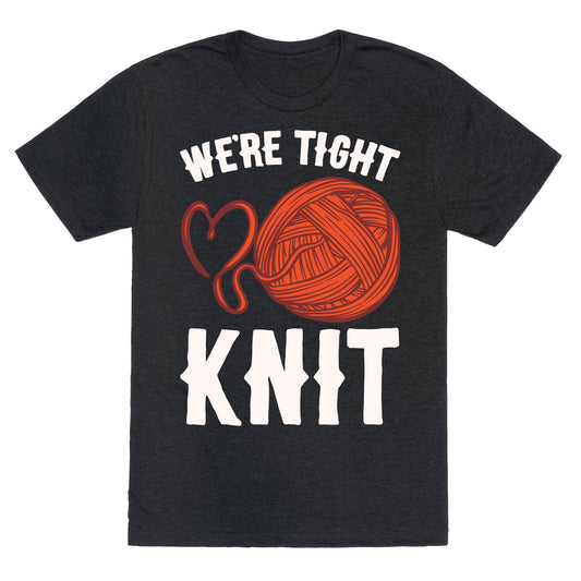 We're Tight Knit (Red Yarn) Pairs Shirt White Print Unisex Triblend Tee