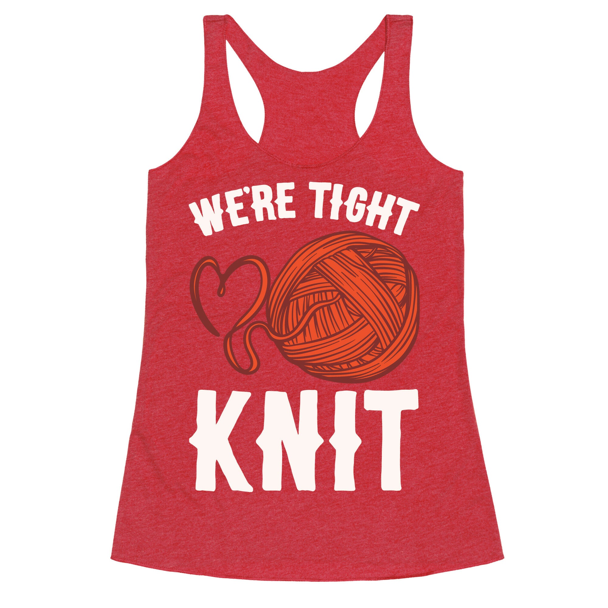 We're Tight Knit (Red Yarn) Pairs Shirt White Print Racerback Tank