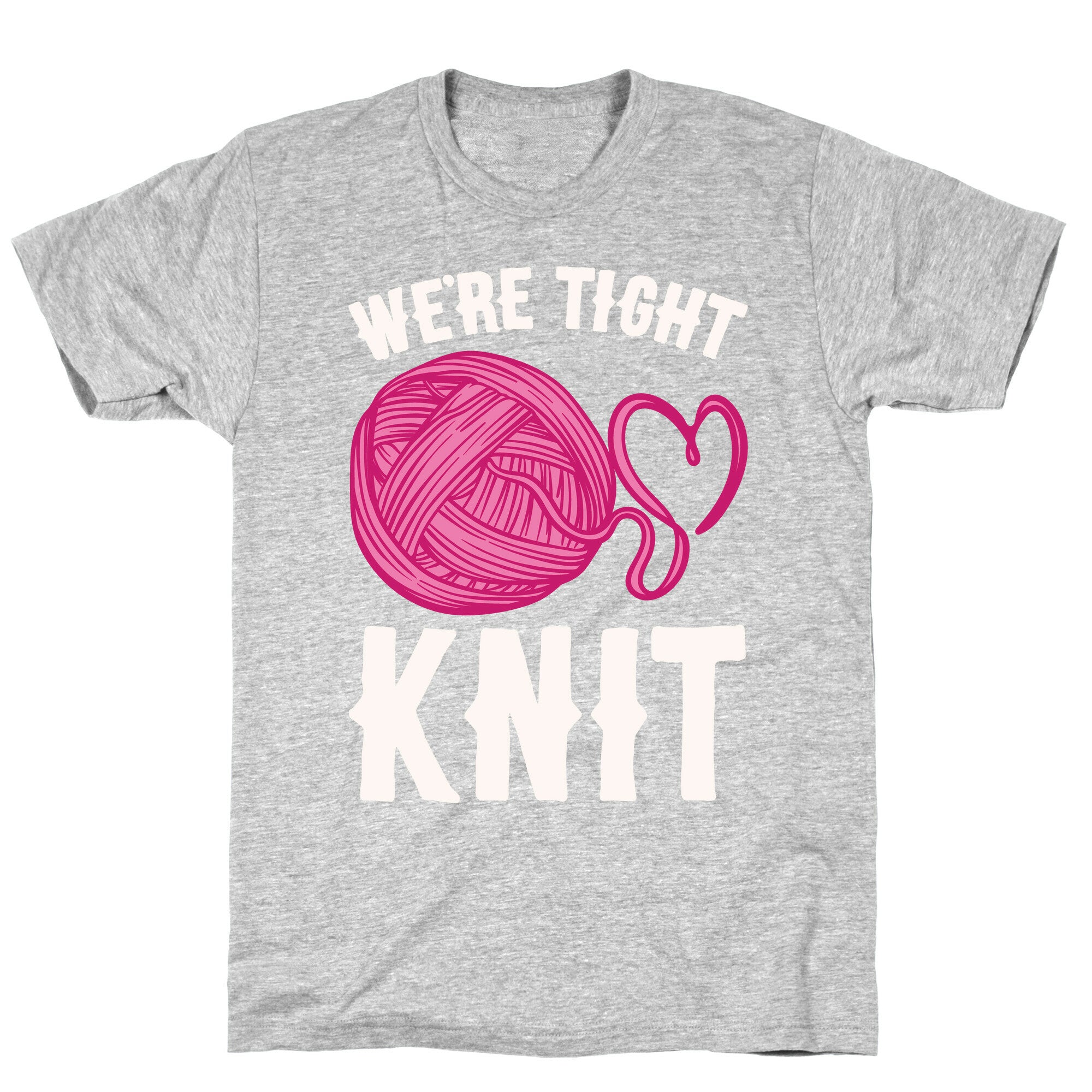 We're Tight Knit (Pink Yarn) Pairs Shirt White Print T-Shirt